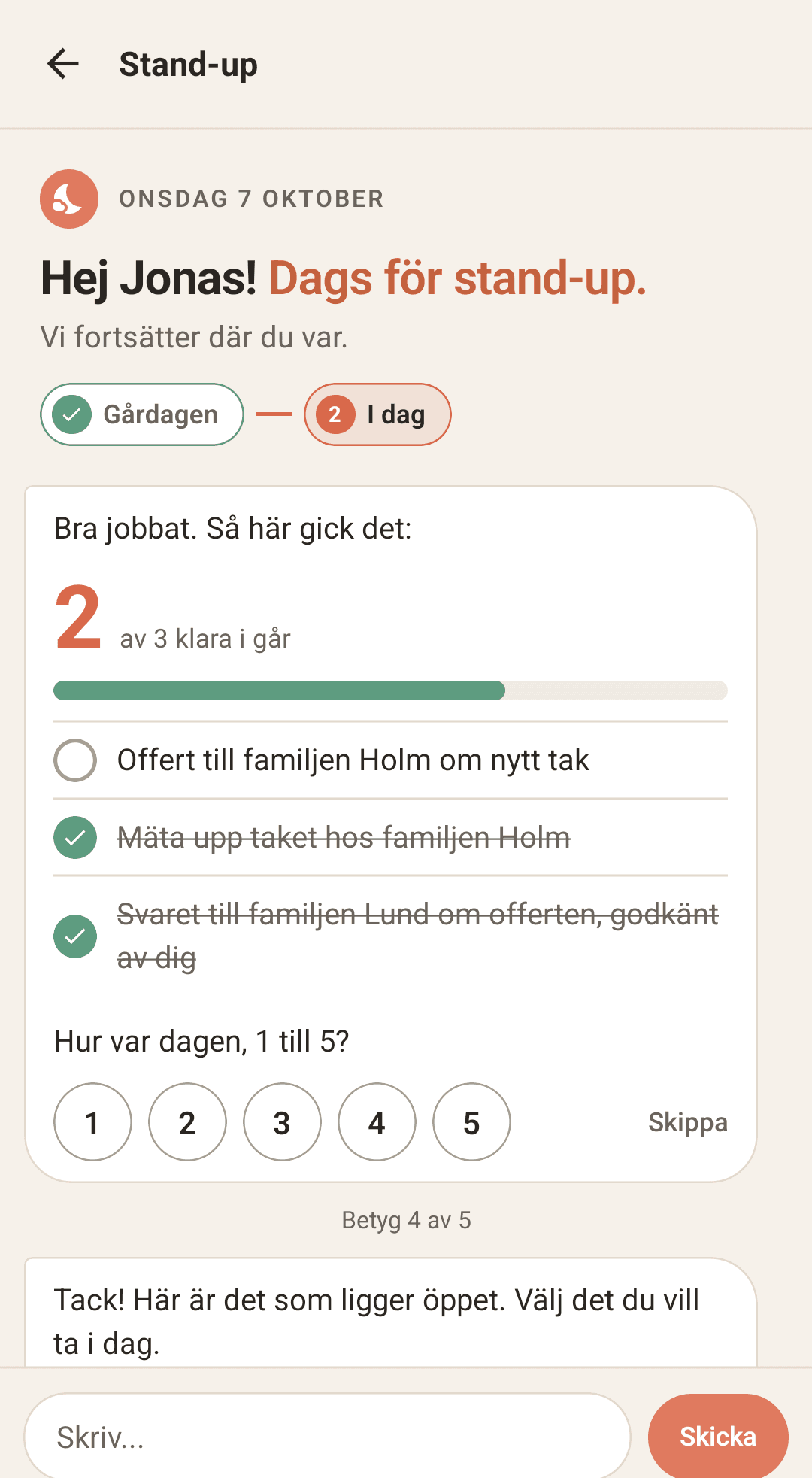 Dagen börjar med en kort stand-up